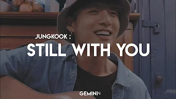 (BTS) JUNGKOOK - STILL WITH YOU (Tradução/ legendado)