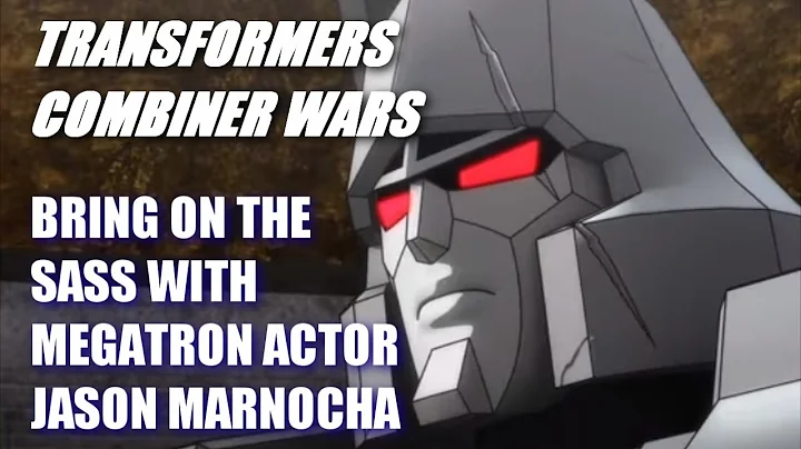 Transformers: Combiner Wars - 'Bring on the Sass' with Jason Marnocha's Megatron.