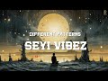 Seyi Vibez -    Different Patterns (Lyric Video) | Lyric World