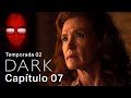 T02 DARK capítulo 07 - Reacción