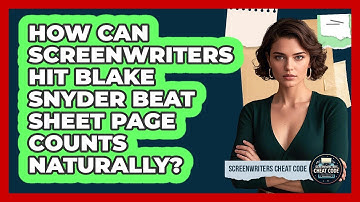 How Can Screenwriters Hit Blake Snyder Beat Sheet Page Counts Naturally? - Screenwriter