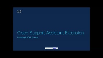 Enabling RADKit Access Using Cisco Support Assistant Extension