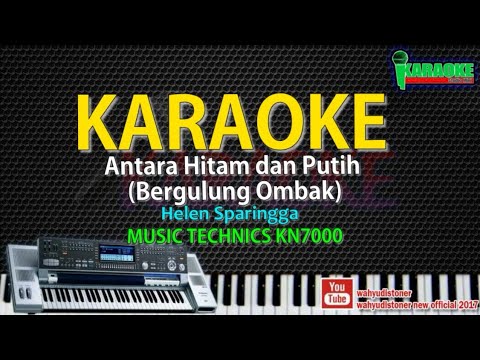 Karaoke DIAZ - Bergulung Ombak (Antara Hitam & Putih) Helen Sparingga Music KN7000 DJ MDR HD Quality