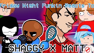 Friday Night Funkin Reacts To Shaggy X Matt || With Tankman || FNF ||