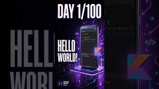Day 1/100: I Started Learning Kotlin on My Phone 🚀 | Hello World!