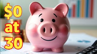 How Much Should You SAVE By Age 30?
