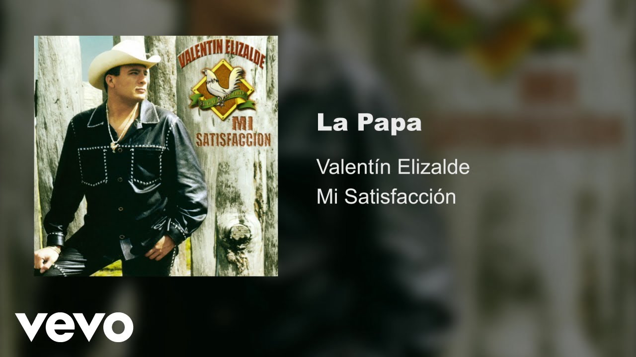 Valentn Elizalde   La Papa Audio