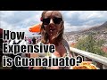 MEXICO CHALLENGE: Living on $10 a Day in GUANAJUATO