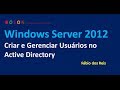 Windows Server 2012 - Criar e Gerenciar Usuários no Active Directory