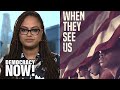 “They Are Not the Central Park 5”: Ava DuVernay’s Series Restores Humanity of Wrongly Convicted Boys