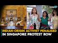 Singapore Law Hits Indian-Origin  Activists Over Protest | Indians Abroad
