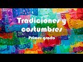 Tradiciones y costumbres. Primer grado