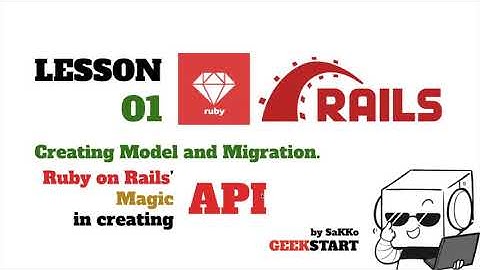 Ruby on Rails API Lesson 01 - Getting start with rails Model.