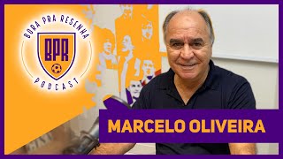 MARCELO OLIVEIRA - BPR Podcast #12