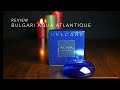 Bulgari Aqua Atlantique Review