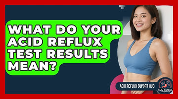 What Do Your Acid Reflux Test Results Mean? - Acid Reflux Support Hub