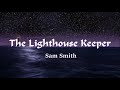 Sam smith  the lighthouse keeper lyrics