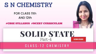 #CLASS 12 CHEMISTRY #SOLID STATE (PART 4)#CBSE/NCERT
