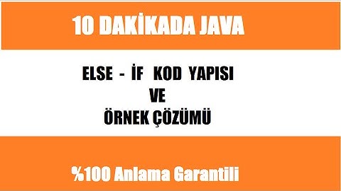 10 dakikada JAVA Ders 5 - Else if kod yapısı ve örnek çözümü ANLAMA GARANTİLİ!!