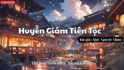 Huyền Giám Tiên Tộc - Chương 1131 - 1140