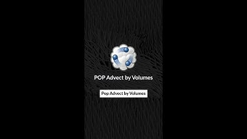 Pop Advect by Volumes