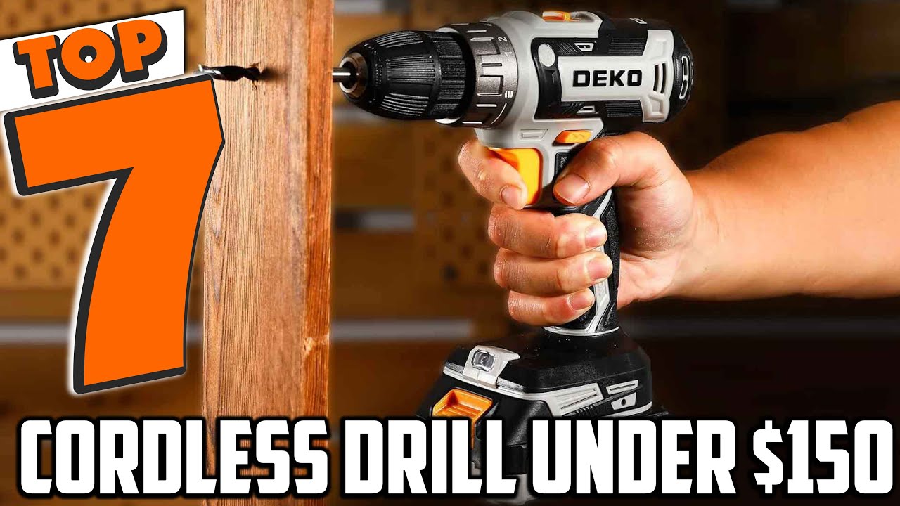 Top 7 Cordless Drills Under $150 for Every DIY Project - YouTube