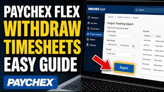 How to withdraw timesheets from Paychex Flex project tracking exports - Detailed Guide