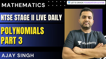 NTSE  Stage II Live Daily | Polynomials Part 3 | Mathematics | Ajay Singh