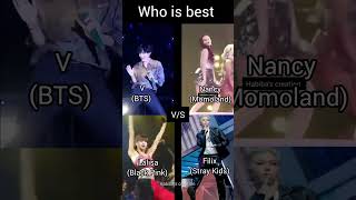 Who Is Best Bts V Vs Mmld Nancy Vs Bp Lalisa Vs Sk Filix