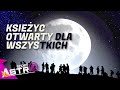 Księżyc został udostępniony dla wszystkich - AstroSzort