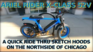 ARIEL RIDER XCLASS 52V EBIKE : QUICK RIDE THRU SKETCH HOODS ON THE NORTHSIDE OF CHICAGO : GOPRO POV!