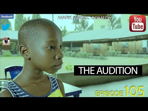 the-audition-(mark-angel-comedy)-(episode-105)