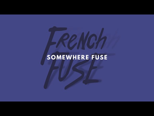 French Fuse - Somewhere Fuse [No Copyright / Free Music] class=