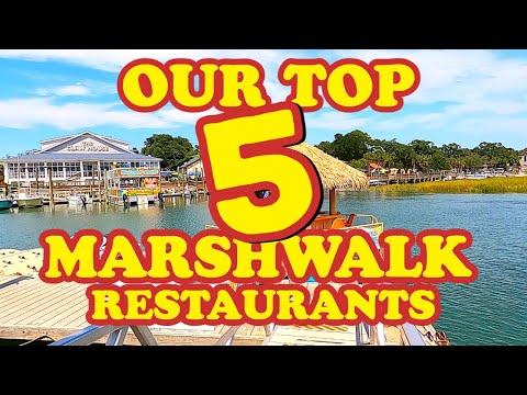 Our Top 5 Restaurant Picks on the Marsh Walk in Murrells Inlet, 2023 - Fun, Food, & Entertainment.