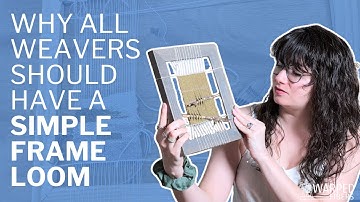 Pros and Cons of a Simple Frame Loom Weaving