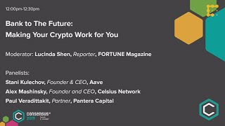 Bank to the Future - Making Your Crypto Work for You | Consensus 2019