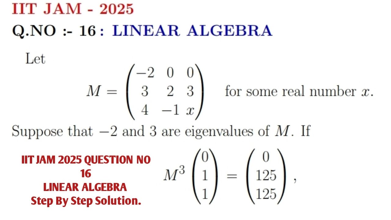 IIT JAM 2025 Linear Algebra Q16 || Solve Matrix Eigenvalues & Invertibility Step-by-Step! 