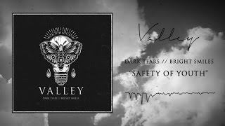 VALLEY - Safety Of Youth