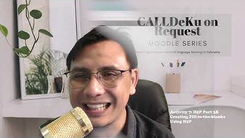 Moodle Activity 7: H5P - Part 3B - Creating Fill in the Blanks Using Lumi Quiz