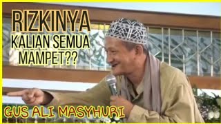 Gus ali masyhuri. ternyata rizki kita sulit ada di salah  satu dari tiga pesan rosulullah.