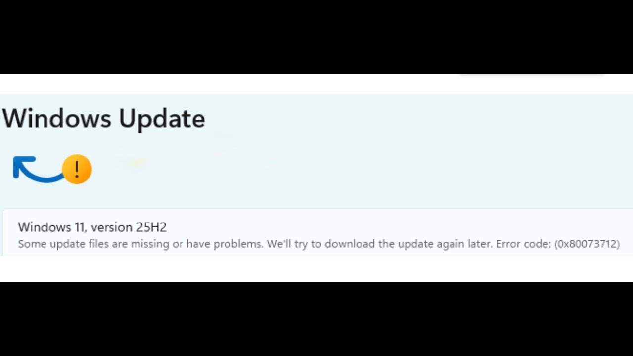 Fix Windows 11 Version 25H2 Not Installing Error Code 0x80073712