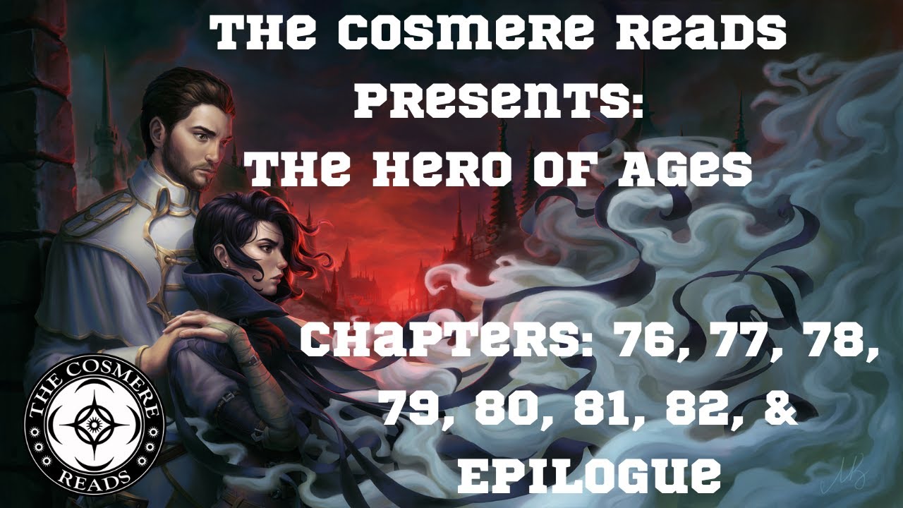 The Hero of Ages: Chapters 76 to the End!!!! (Epi. 48)
