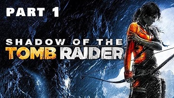 SHADOW OF THE TOMB RAIDER Walkthrough Gameplay Part 1 - INTRO (PS5)