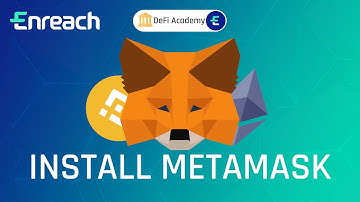 Enreach DeFi Academy: Ep.1 - How to install MetaMask wallet?