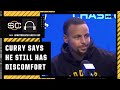 SVP reacts to Stephen Curry saying that he still has discomfort in his foot | SportsCenter