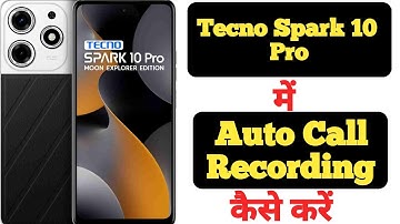 How to Record Calls Automatically on Tecno Spark 10 Pro|Tecno Spark 10 Pro Me Call Record Kaise Kare