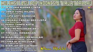 KOLEKSI LAGU POP INDONESIA TIMUR TERBARU - Diana Malelak