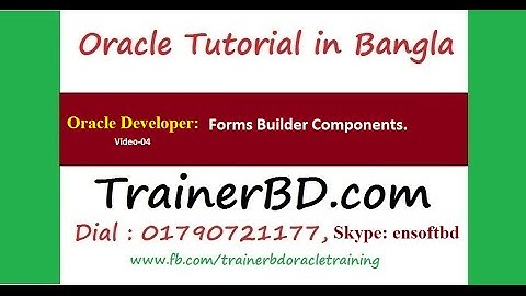 04-Oracle Tutorial in Developer Suite -Form Builder Components