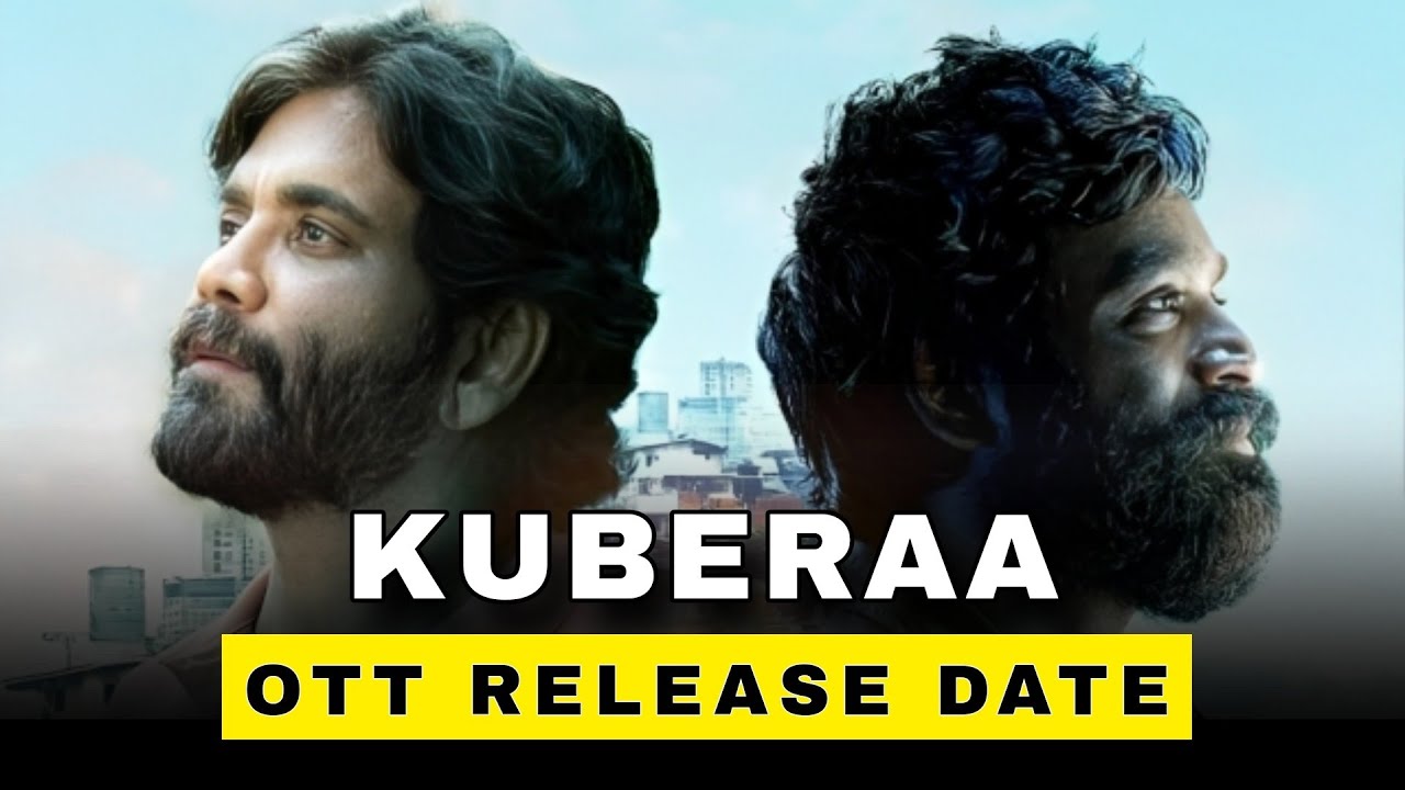 Kuberaa OTT Release Date Confirm | Dhanush | Kuberaa Movie