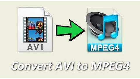 Fast Convert AVI to MPEG4 MP4 MKV MOV on Windows